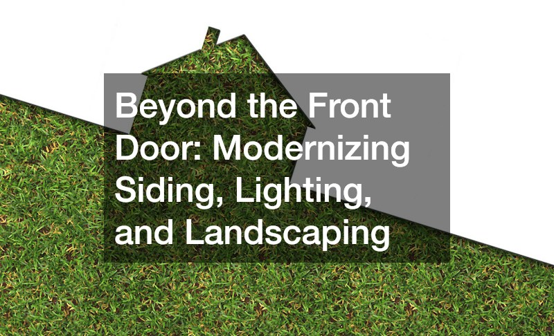 Beyond the Front Door: Modernizing Siding, Lighting, and Landscaping